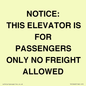 TK12462: NOTICE: THIS ELEVATOR IS FOR PASSENGERS ONLY NO FREIGHT ALLOWED