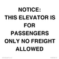 TK12462: NOTICE: THIS ELEVATOR IS FOR PASSENGERS ONLY NO FREIGHT ALLOWED