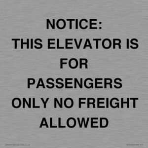 TK12462: NOTICE: THIS ELEVATOR IS FOR PASSENGERS ONLY NO FREIGHT ALLOWED