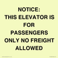 TK12462: NOTICE: THIS ELEVATOR IS FOR PASSENGERS ONLY NO FREIGHT ALLOWED