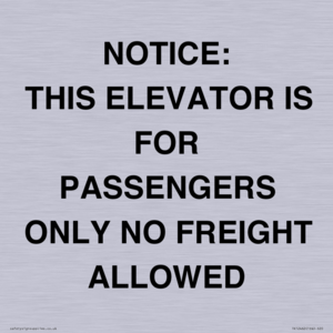 TK12462: NOTICE: THIS ELEVATOR IS FOR PASSENGERS ONLY NO FREIGHT ALLOWED