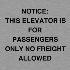TK12462: NOTICE: THIS ELEVATOR IS FOR PASSENGERS ONLY NO FREIGHT ALLOWED