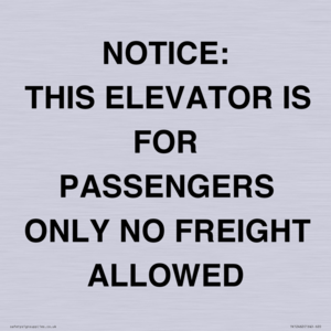 TK12462: NOTICE: THIS ELEVATOR IS FOR PASSENGERS ONLY NO FREIGHT ALLOWED