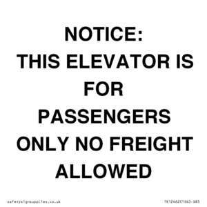 TK12462: NOTICE: THIS ELEVATOR IS FOR PASSENGERS ONLY NO FREIGHT ALLOWED