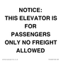 TK12462: NOTICE: THIS ELEVATOR IS FOR PASSENGERS ONLY NO FREIGHT ALLOWED