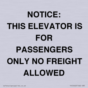 TK12462: NOTICE: THIS ELEVATOR IS FOR PASSENGERS ONLY NO FREIGHT ALLOWED
