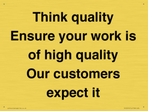 TK12474: Think quality Ensure your work is of high quality Our customers expect it