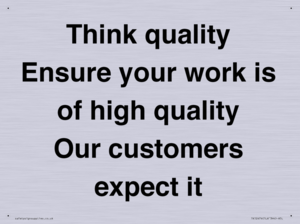 TK12474: Think quality Ensure your work is of high quality Our customers expect it