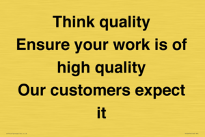 TK12474: Think quality Ensure your work is of high quality Our customers expect it