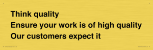 TK12474: Think quality Ensure your work is of high quality Our customers expect it