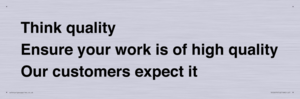 TK12474: Think quality Ensure your work is of high quality Our customers expect it