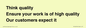 TK12474: Think quality Ensure your work is of high quality Our customers expect it