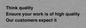 TK12474: Think quality Ensure your work is of high quality Our customers expect it