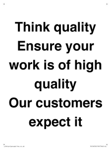 TK12474: Think quality Ensure your work is of high quality Our customers expect it
