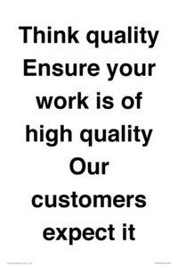 TK12474: Think quality Ensure your work is of high quality Our customers expect it