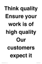 TK12474: Think quality Ensure your work is of high quality Our customers expect it