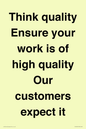 TK12474: Think quality Ensure your work is of high quality Our customers expect it