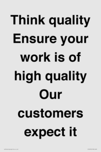 TK12474: Think quality Ensure your work is of high quality Our customers expect it