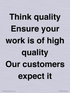 TK12474: Think quality Ensure your work is of high quality Our customers expect it