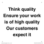 TK12474: Think quality Ensure your work is of high quality Our customers expect it