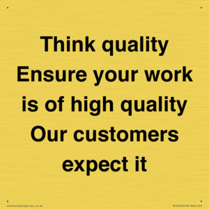 TK12474: Think quality Ensure your work is of high quality Our customers expect it