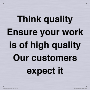 TK12474: Think quality Ensure your work is of high quality Our customers expect it