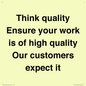 TK12474: Think quality Ensure your work is of high quality Our customers expect it