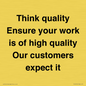 TK12474: Think quality Ensure your work is of high quality Our customers expect it