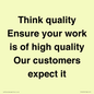 TK12474: Think quality Ensure your work is of high quality Our customers expect it