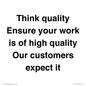 TK12474: Think quality Ensure your work is of high quality Our customers expect it
