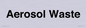 TK12478: Aerosol Waste