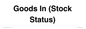 TK12502: Goods In (Stock Status)
