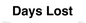 TK12530: Days Lost