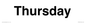 TK12544: Thursday