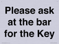 TK13191: Please ask at the bar for the Key