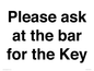 TK13191: Please ask at the bar for the Key