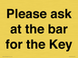 TK13191: Please ask at the bar for the Key