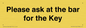 TK13191: Please ask at the bar for the Key