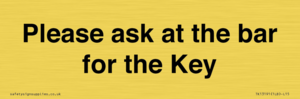 TK13191: Please ask at the bar for the Key