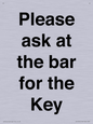 TK13191: Please ask at the bar for the Key