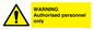 WA10994: Warning Authorised personnel only