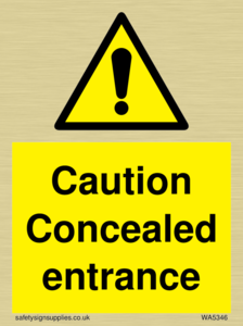 WA5346: Caution Concealed entrance