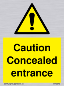 WA5346: Caution Concealed entrance