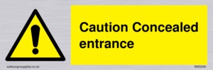 WA5346: Caution Concealed entrance