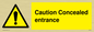 WA5346: Caution Concealed entrance