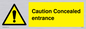 WA5346: Caution Concealed entrance