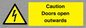 WA5670: Caution Doors open outwards