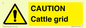 WA6301: CAUTION Cattle grid