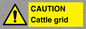 WA6301: CAUTION Cattle grid