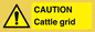 WA6301: CAUTION Cattle grid